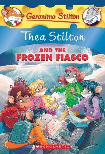 Thea Stilton: #25 Thea Stilton and the Frozen Fiasco - Thea Stilton