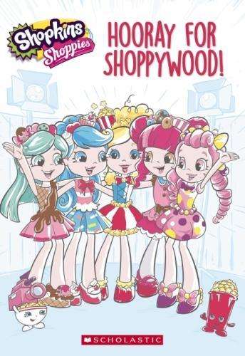Shopkins: Hooray for Shoppywood - Judy Katschke