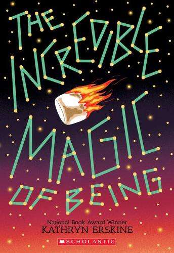The Incredible Magic of Being - Kathryn Erskine