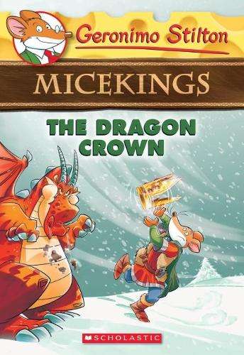 Geronimo Stilton Micekings #7: The Dragon Crown - Geronimo Stilton