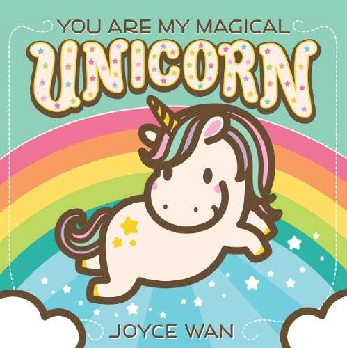 You are My Magical Unicorn - Joyce Wan