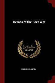 HEROES OF THE BOER WAR - ROMPEL,F