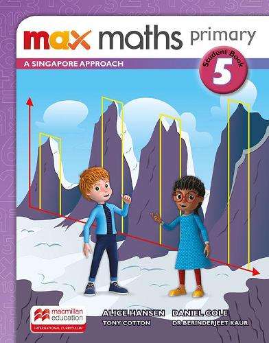 Max Maths Primary A Singapore Approach Grade 5 Student Book - Tony Cotton