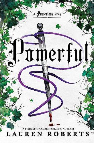 Powerful: TikTok made me buy it! A sizzling story set in the world o - Lauren Roberts