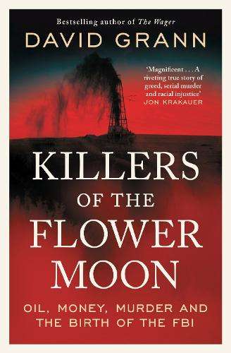 \Killers of the Flower Moon: Oil - By (author)"