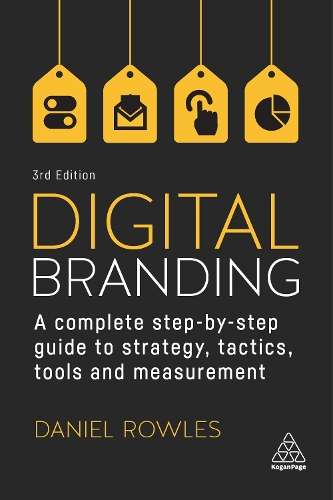 \Digital Branding: A Complete Step-by-Step Guide to Strategy - By (author)"