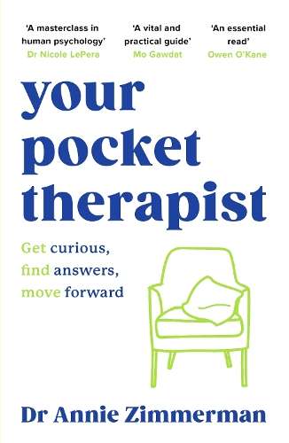 Your Pocket Therapist: Break free from old patterns and transform yo - Annie Zimmerman