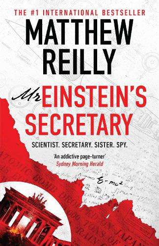 Mr Einstein's Secretary: From the creator of No. 1 Netflix thriller  - Matthew Reilly