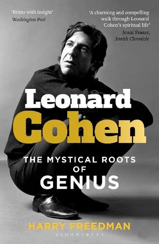 Leonard Cohen: The Mystical Roots of Genius - Harry Freedman