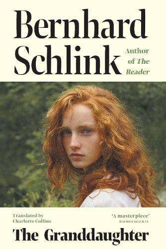 Granddaughter, The: From the author of the no.1 international bestse - Prof Bernhard Schlink
