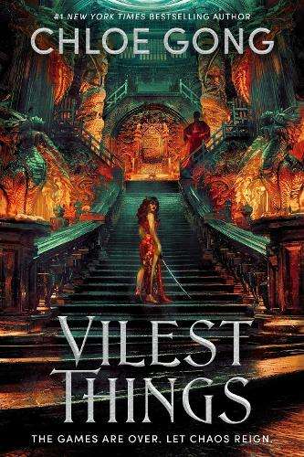 Vilest Things: the fiercely addictive and gripping sequel to the epi - Chloe Gong