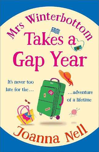 \Mrs Winterbottom Takes a Gap Year: An absolutely hilarious and laug - N"