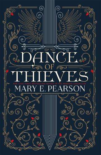 Dance of Thieves: the sensational young adult fantasy from a New Yor - Mary E. Pearson