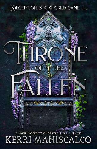 Throne of the Fallen: the seriously spicy and addictive romantasy fr - Kerri Maniscalco