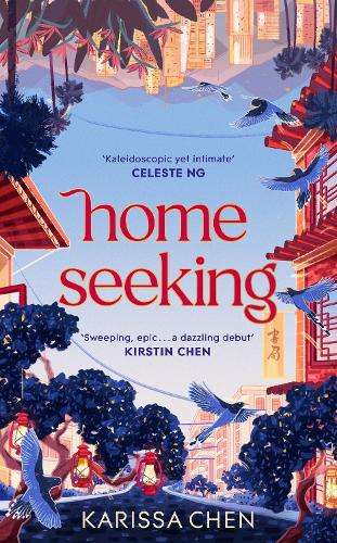 Homeseeking: An epic tale of one couple spanning decades as world ev - Karissa Chen