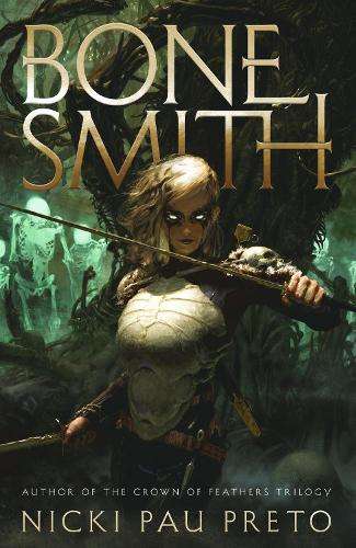 Bonesmith: The thrilling Sunday Times bestseller - Nicki Pau Preto