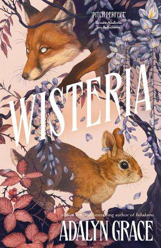 Wisteria: the Sunday Times bestseller - the gorgeous new gothic fant - Adalyn Grace
