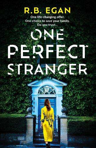 One Perfect Stranger: An utterly gripping psychological thriller wit - R.B. Egan