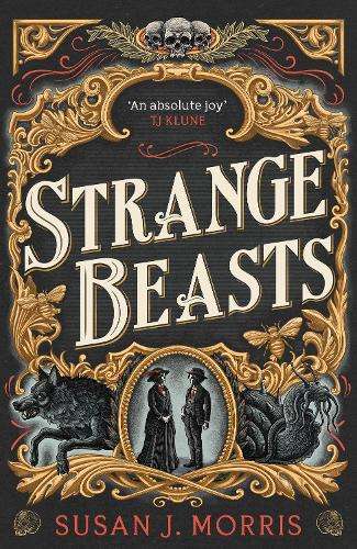 \Strange Beasts: A thrilling gaslamp fantasy with stabby heroines - N"