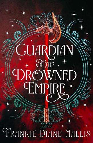 Guardian of the Drowned Empire: the second book in the Drowned Empir - Frankie Diane Mallis