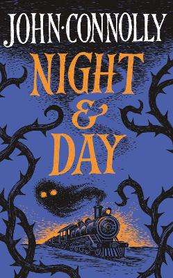 Night & Day: Brilliant new supernatural short stories from the accla - John Connolly