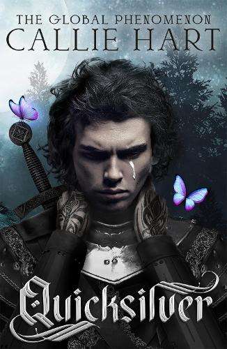 Quicksilver: the utterly addictive enemies-to-lovers romantasy sensa - Callie Hart