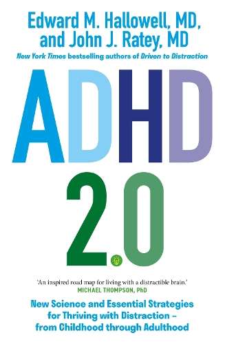 ADHD 2.0: New Science and Essential Strategies for Thriving with Dis - Edward M. Hallowell