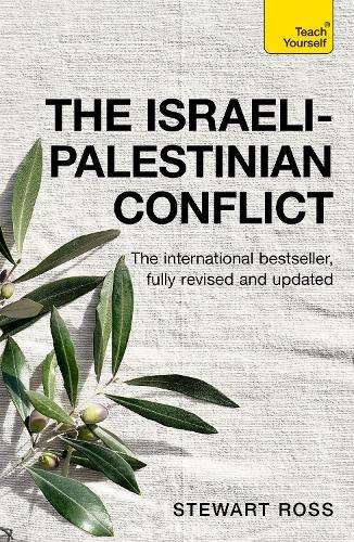 Israeli-Palestinian Conflict, The - Stewart Ross