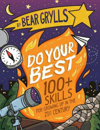 Do Your Best: How to be a Scout - Bear Grylls