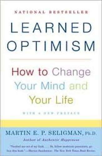 Learned Optimism - Martin E. P. Seligman