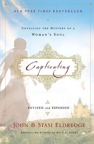 Captivating Revised and Updated - John Eldredge