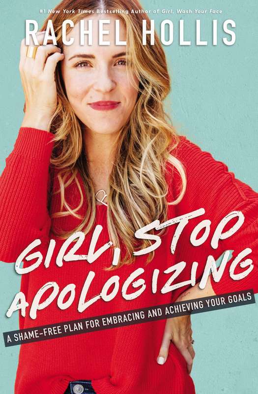 Girl Stop Apologizing - Rachel Hollis