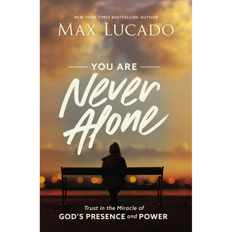 YOU ARE NEVER ALONE - LUCADO,M
