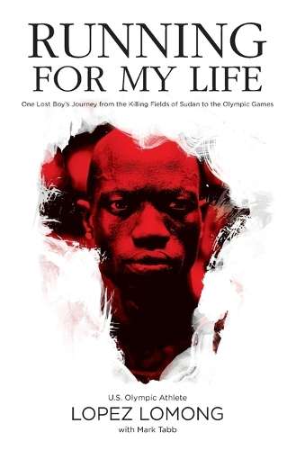 Running for My Life - Lopez Lomong