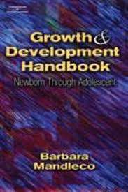 Growth & Development Handbook: Newborn Through Adolescent - Barbara Mandleco