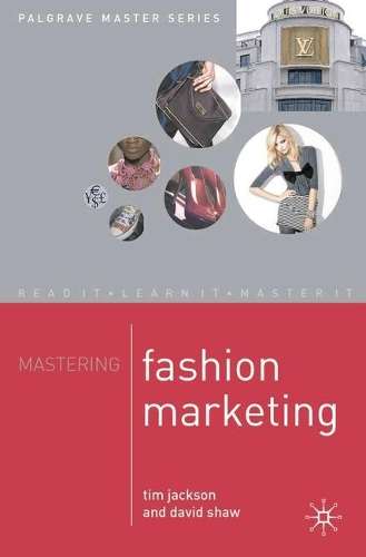Mastering Fashion Marketing - Tim Jackson