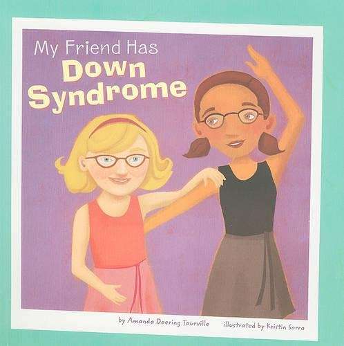 My Friend Has Downs Syndrome - Amanda Doering Tourville