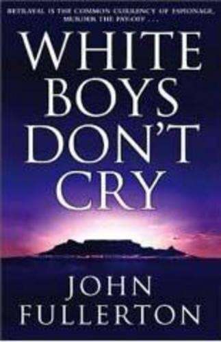 White Boys Don't Cry - John Fullerton