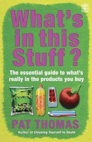 What's in This Stuff? - Pat Thomas