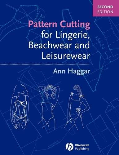 Pattern Cutting for Lingerie Beachwear and Leisurewear - Ann Haggar