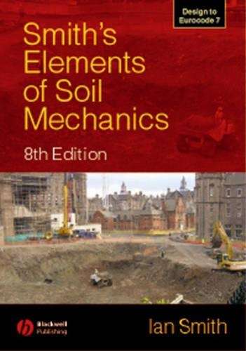 Smith's Elements of Soil Mechanics - Ian Smith