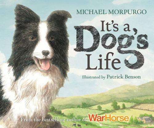It's a Dog's Life - Michael Morpurgo