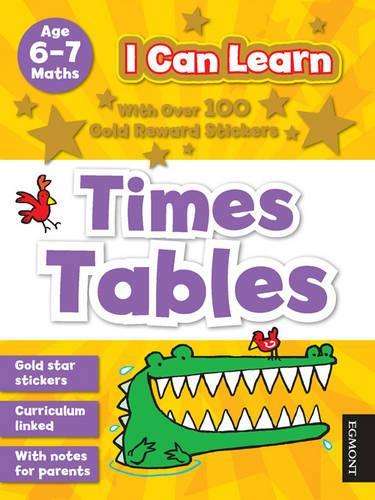 I Can Learn: Times Tables: Age 6-7 - EGMONT