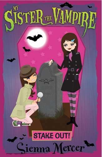 MY SISTER THE VAMPIRE 12 STAKE OUT - Sienna Mercer
