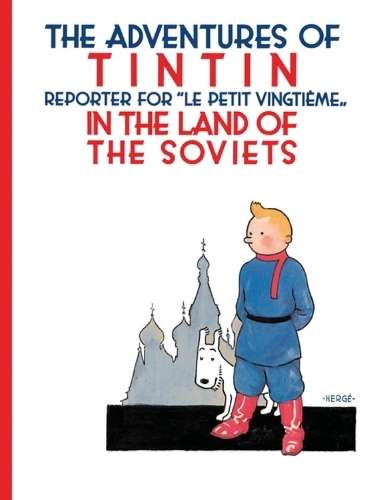 Tintin in the Land of the Soviets - HergÃ©