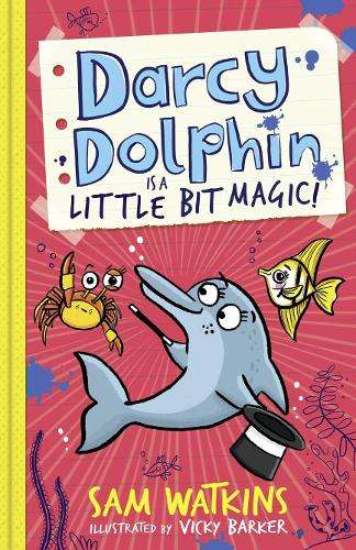 Darcy Dolphin is a Little Bit Magic! - Sam Watkins
