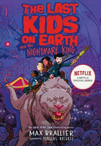 Last Kids on Earth and the Nightmare King, The - Max Brallier