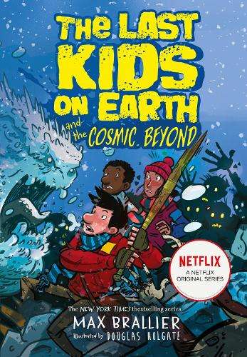 Last Kids on Earth and the Cosmic Beyond, The - Max Brallier