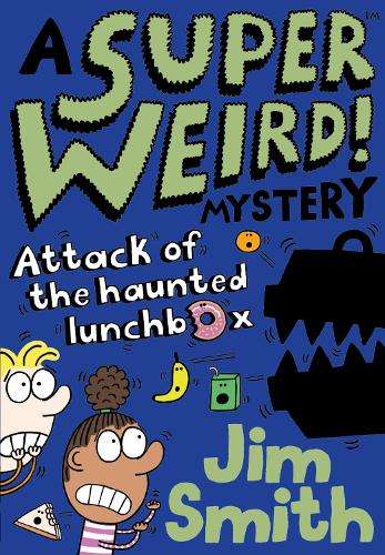 \Super Weird! Mystery: Attack of the Haunted Lunchbox - N"