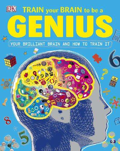 Train Your Brain to be a Genius - DK